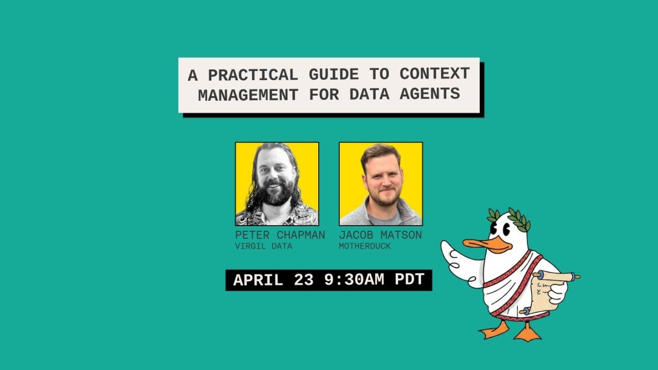 Context Management for Data Agents | MotherDuck