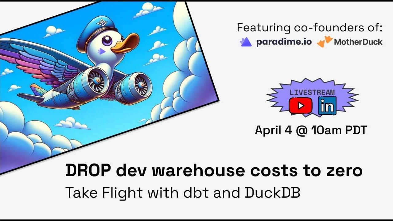 Take Flight with dbt and DuckDB, Dropping Dev Warehouse Costs to zero | MotherDuck