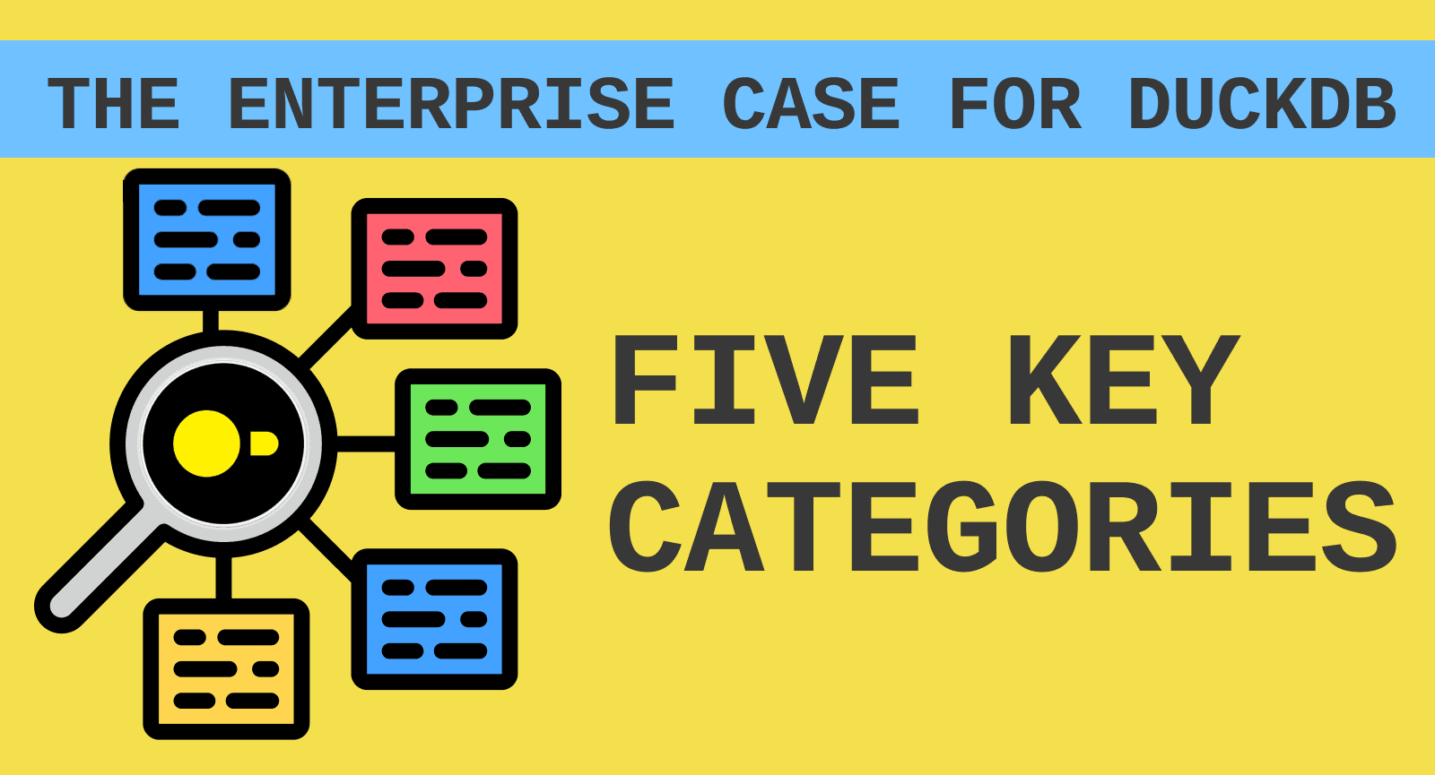The Enterprise Case for DuckDB: 5 Key Categories and Why Use It