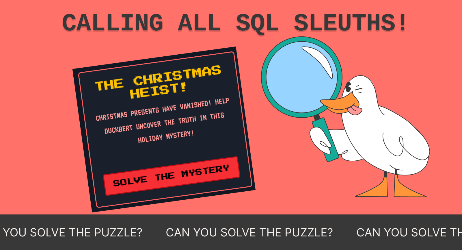 Can you crack the case? Solve SQL puzzles in the Christmas Heist challenge and compete for prizes. The clock is ticking.