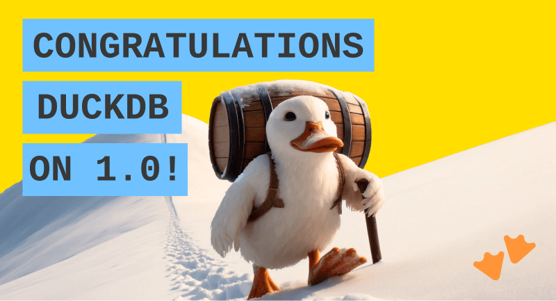 Congratulations to DuckDB Labs On Reaching 1.0!