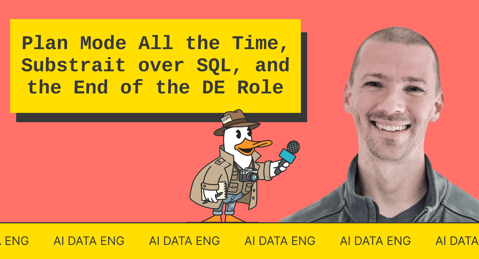 Plan Mode All the Time, Substrait over SQL, and the End of the DE Role ft. Chris Riccomini