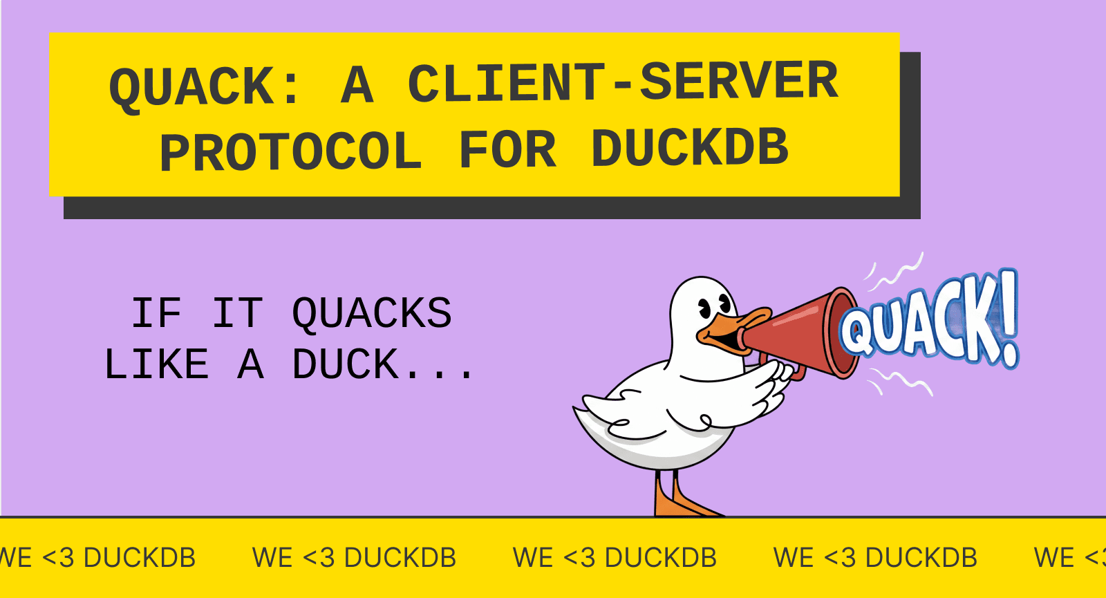 If It Quacks Like a Duck: DuckDB Gets a Client-Server Protocol