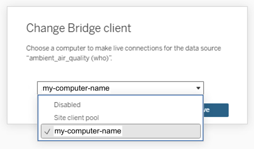 Tableau change bridge client dialog