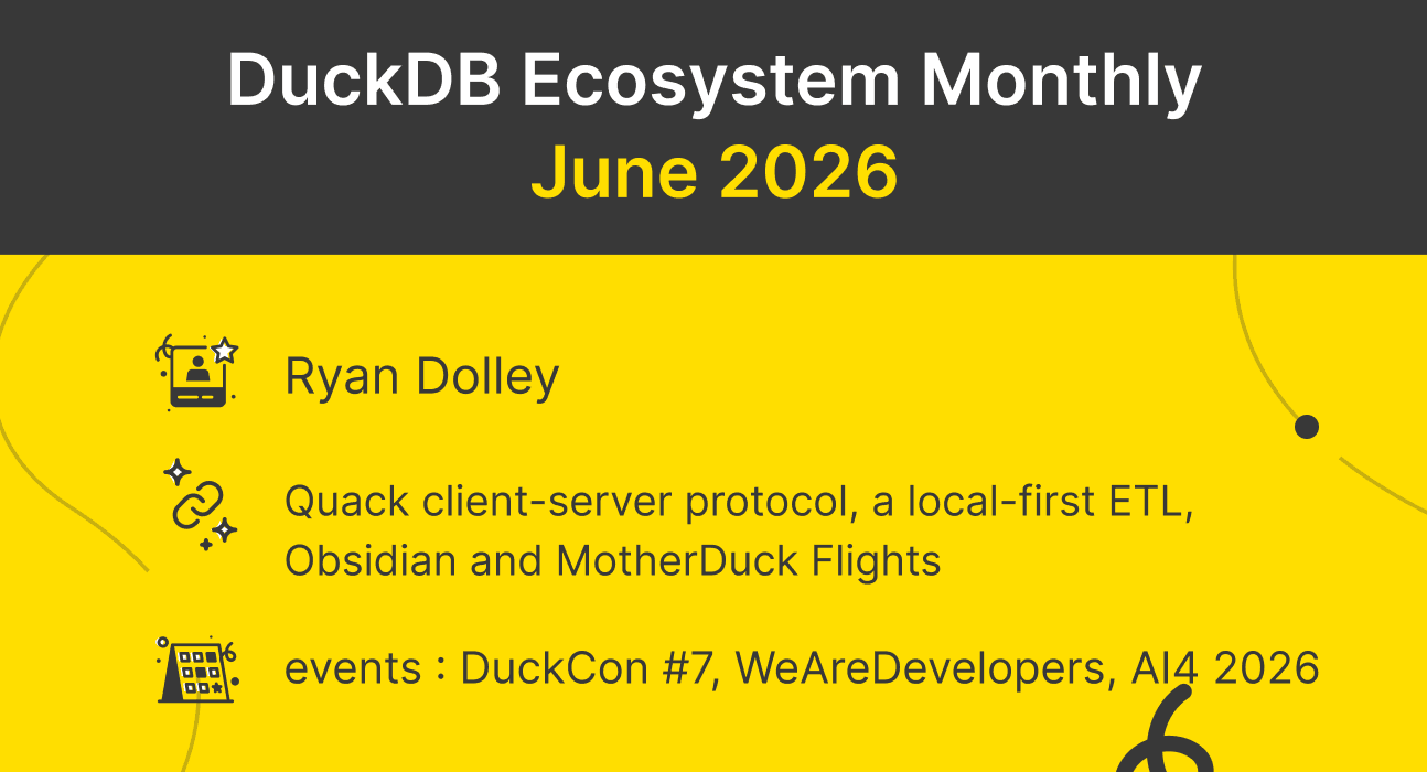 DuckDB Ecosystem Newsletter : June 2026