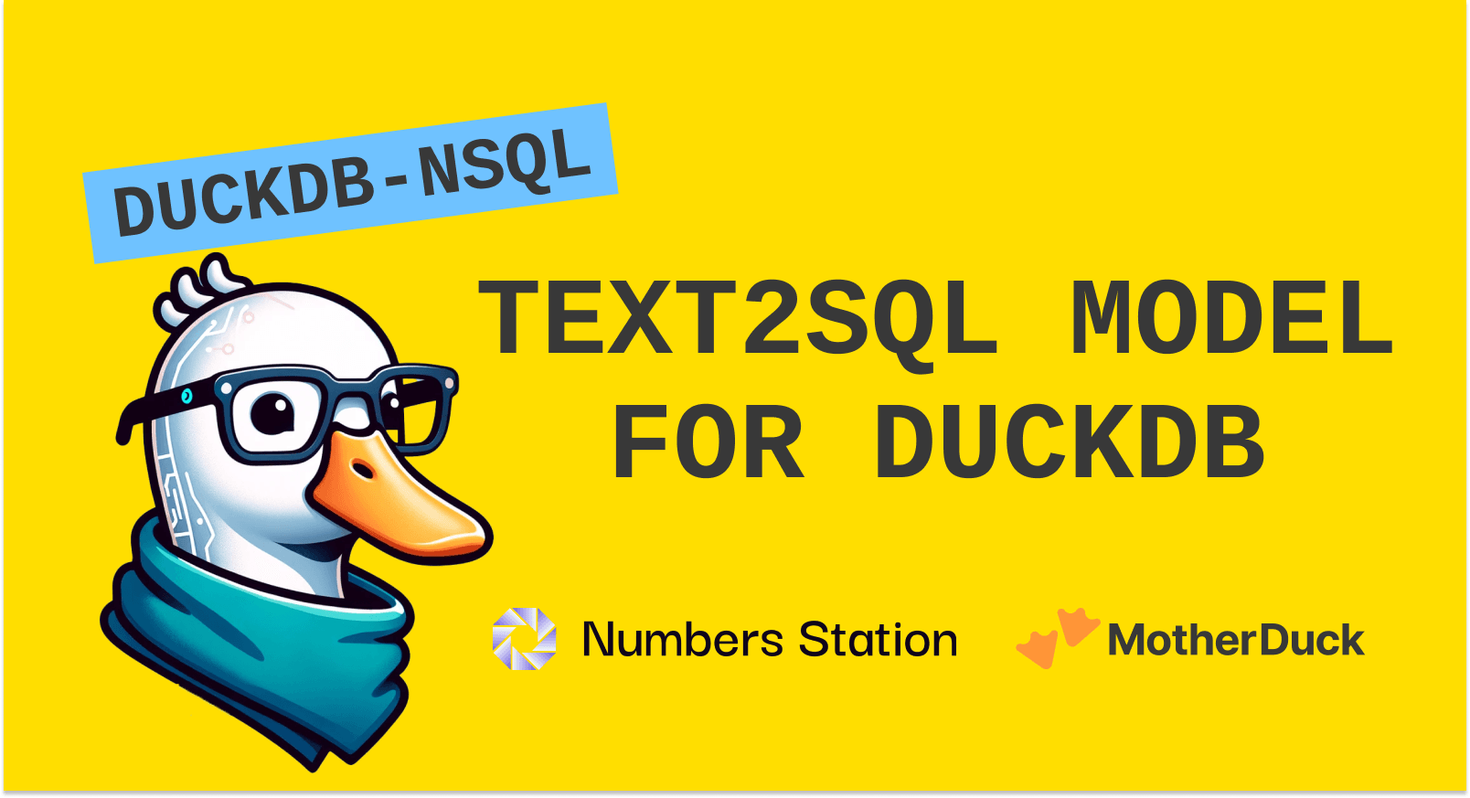 AI That Quacks: Introducing DuckDB-NSQL-7B, A LLM for DuckDB SQL